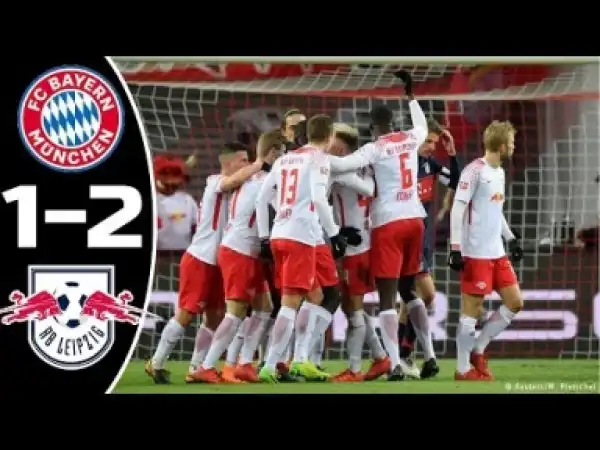 Video: RB Leipzig vs Bayern Munich 2-1 Goals & Highlights 18/03/2018